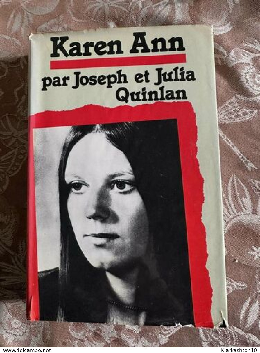 Karen Ann: Biography Of Karen Ann Quinlan - Altri & Non Classificati