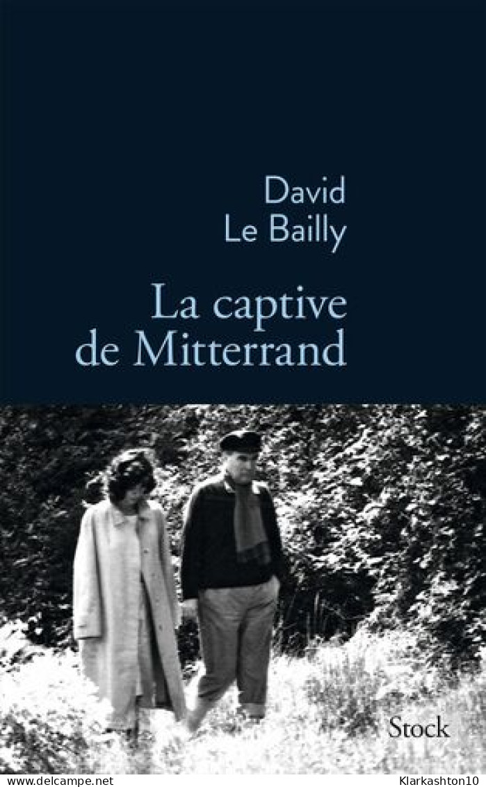 La Captive De Mitterrand - Sonstige & Ohne Zuordnung