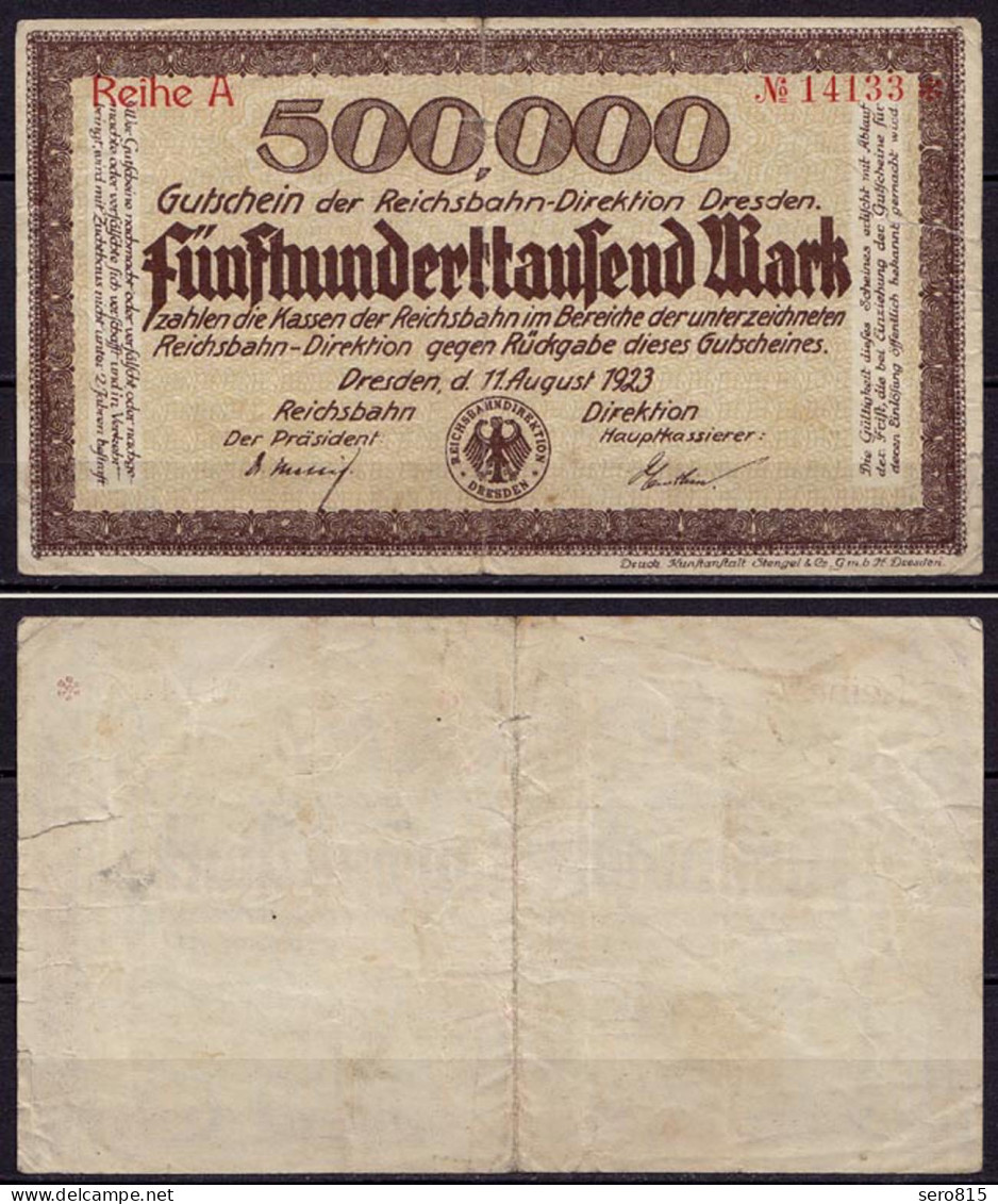 Reichsbahn Dresden 500 Tausend 500.000 Mark 1923 Reihe A   (ca991 - Otros & Sin Clasificación