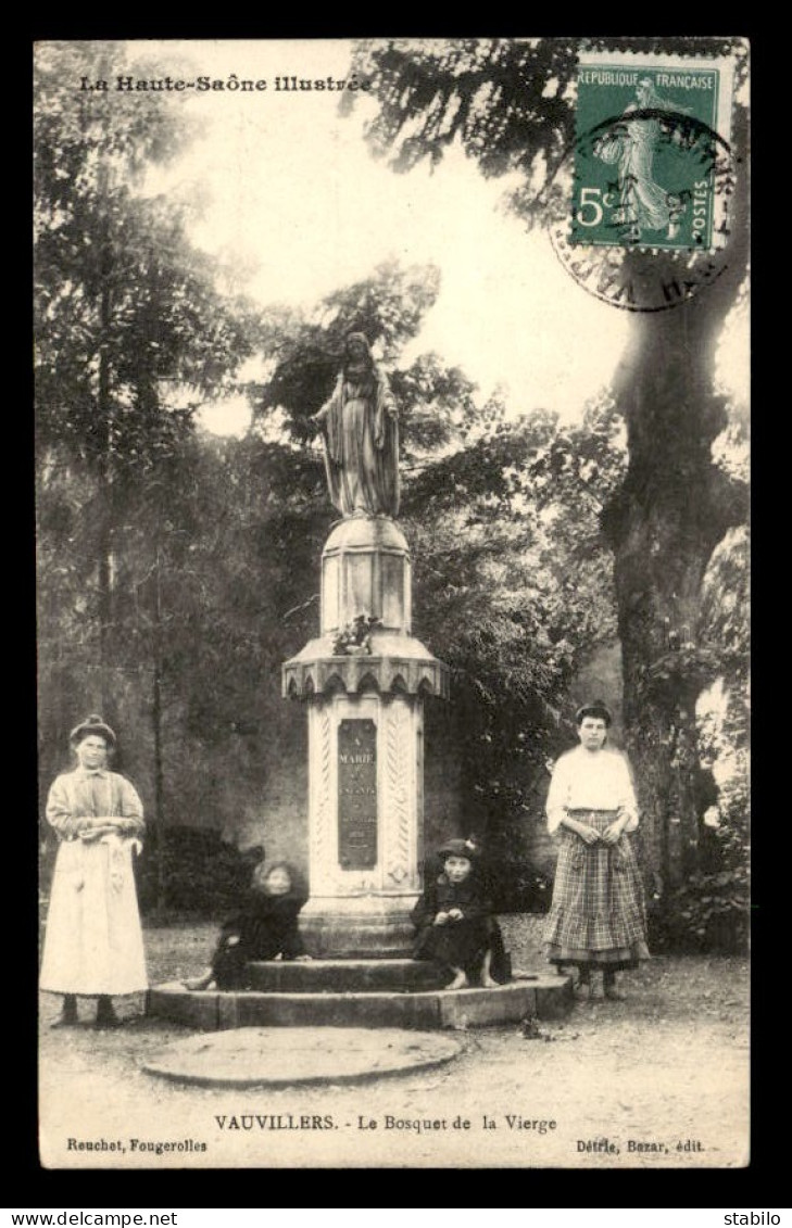 70 - VAUVILLERS - LE BOSQUET DE LA VIERGE - Vauvillers