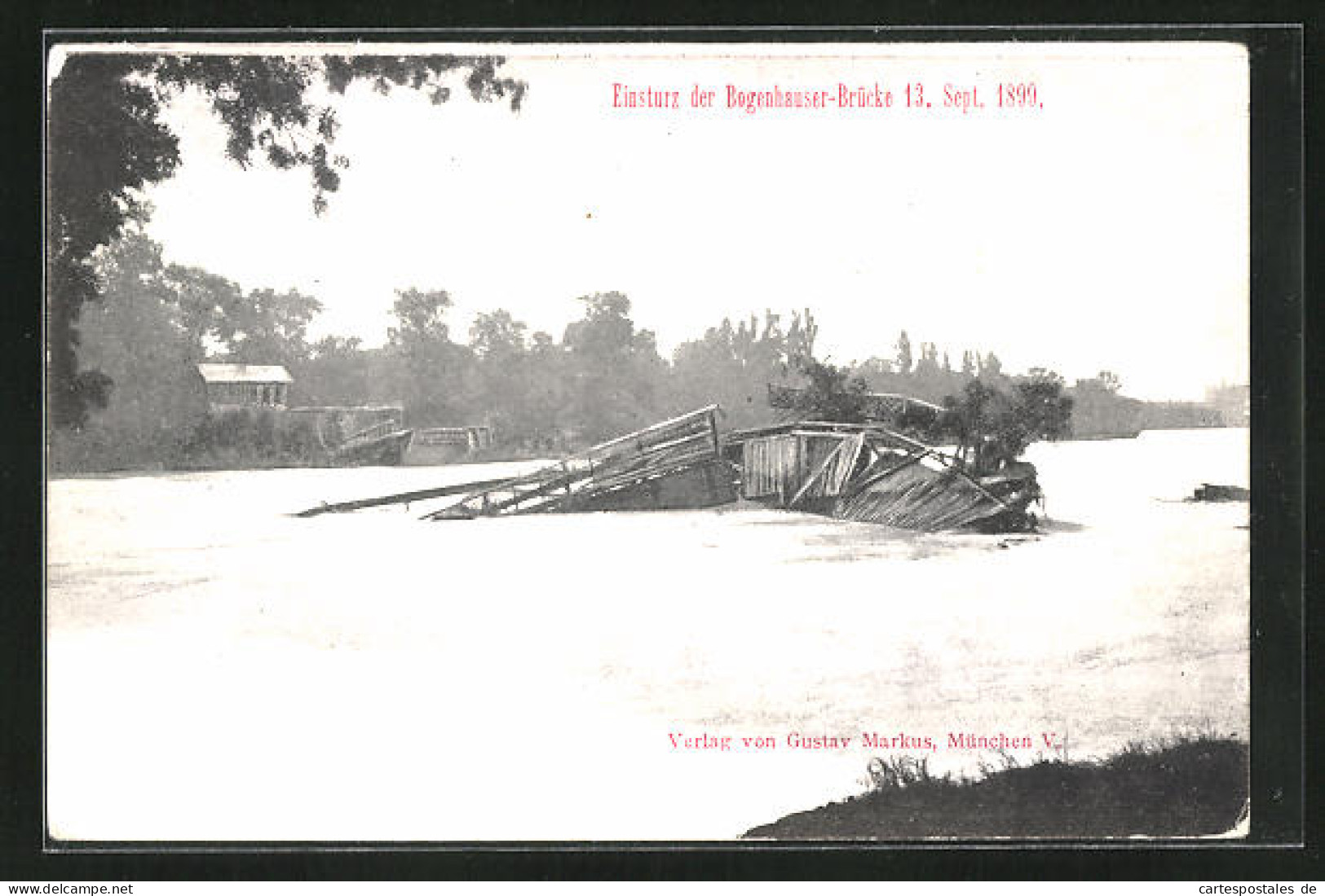 AK München, Einsturz Der Bogenhauser-Brücke Am 13. Sept. 1899  - Floods