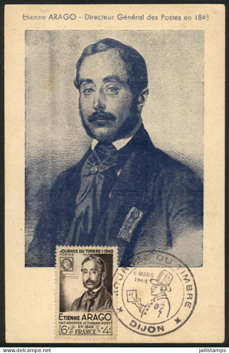 FRANCE: Director Of The National Post Office Etienne Arago, Stamp Day, Maximum Card Postmarked Dijon 6/MAR/1948, VF Qual - Andere & Zonder Classificatie
