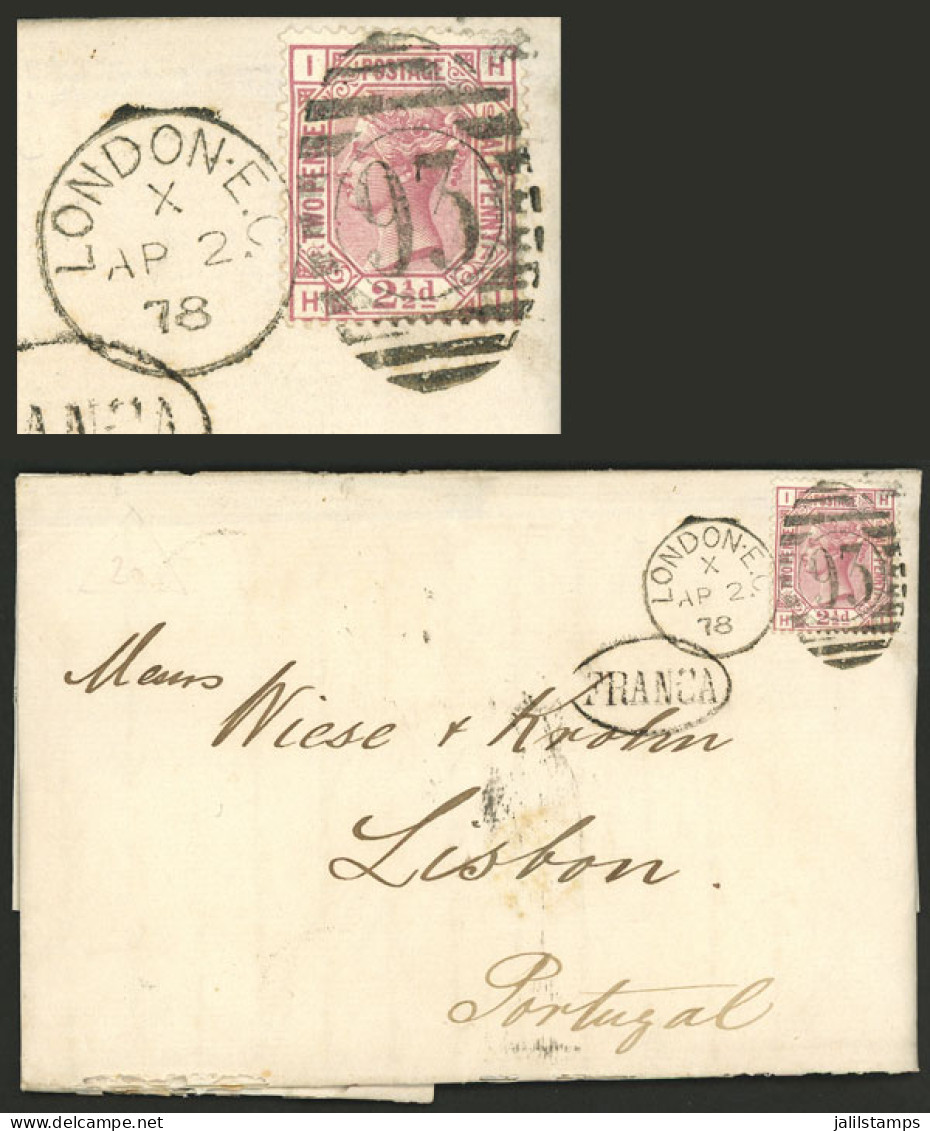 GREAT BRITAIN: 2/AP/1878 London - Lisboa: Entire Letter Franked By Sc.67 Plate 10 (US$115 On Cover), VF Quality! - Sonstige & Ohne Zuordnung