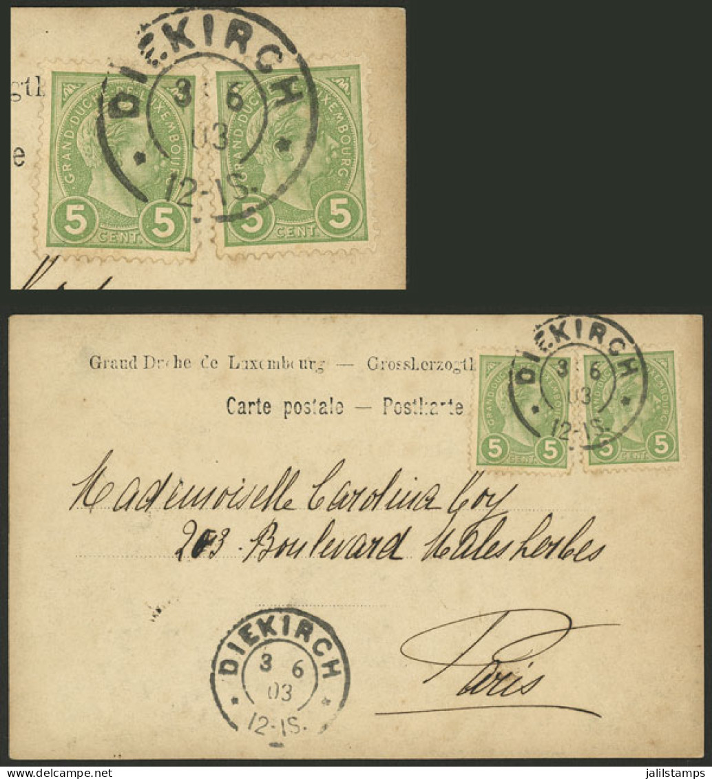 LUXEMBOURG: 3/JUN/1903 DIEKIRCH - Paris, Postcard Franked With 10c. And Nice Cancel, VF Quality! - Altri & Non Classificati