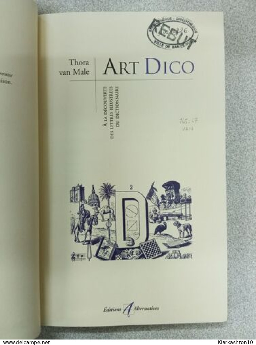 Art Dico: À La Découverte De Lettres Illustrées Du Dictionnaire - Autres & Non Classés