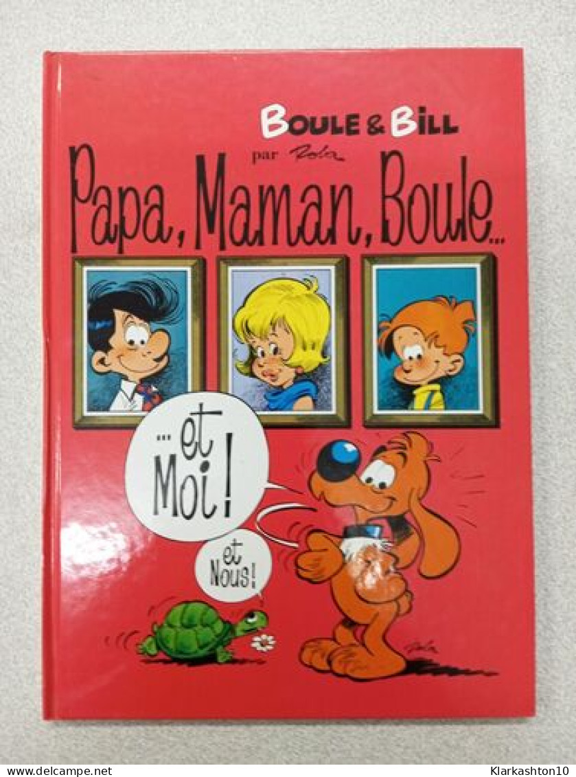 Boule & Bill - Papa Maman Boule - Other & Unclassified