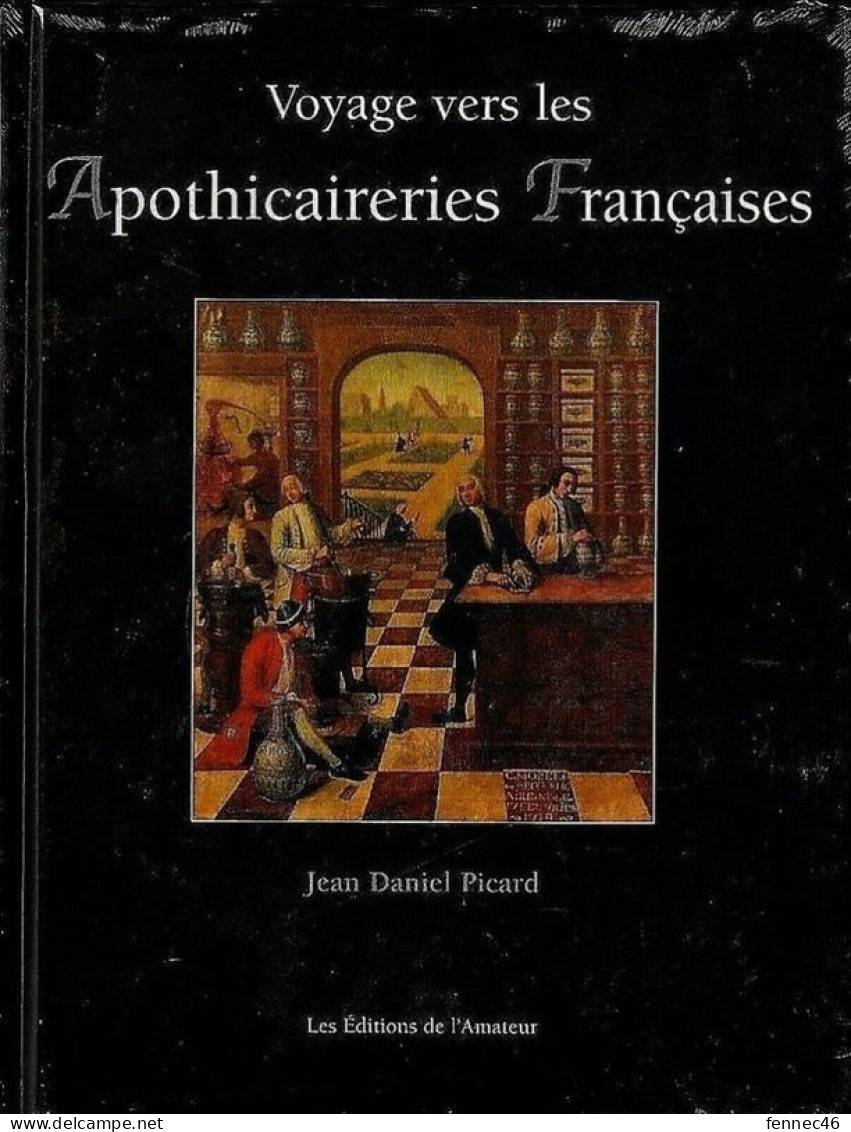 * Voyage Vers Les Apothicaireries Françaises (Apothicaires Et Pharmacies - Apothicaireries) (Français) Relié - Historia