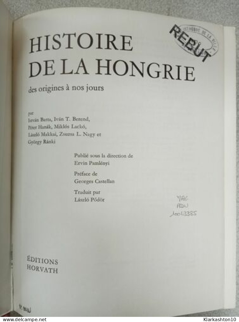 Histoire De La Hongrie Des Origines à Nos Jours - Other & Unclassified