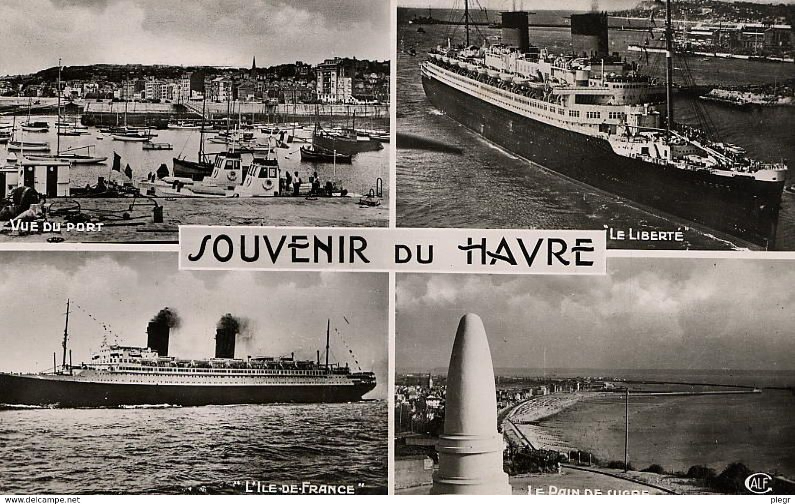 0-76351 01 19 - LE HAVRE - MULTIVUES (VUE DU PORT, "LE LIBERTE", "L'ILE DE FRANCE", LE PAIN DE SUCRE) - Porto