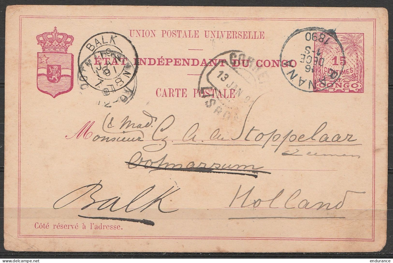 Etat Indépendant Du Congo - EP 15c Rouge Càd BANANA /16 DEC 1890 Pour OOTMARSUM Holland Réexépdiée à BALK - Càd Transit  - Entiers Postaux