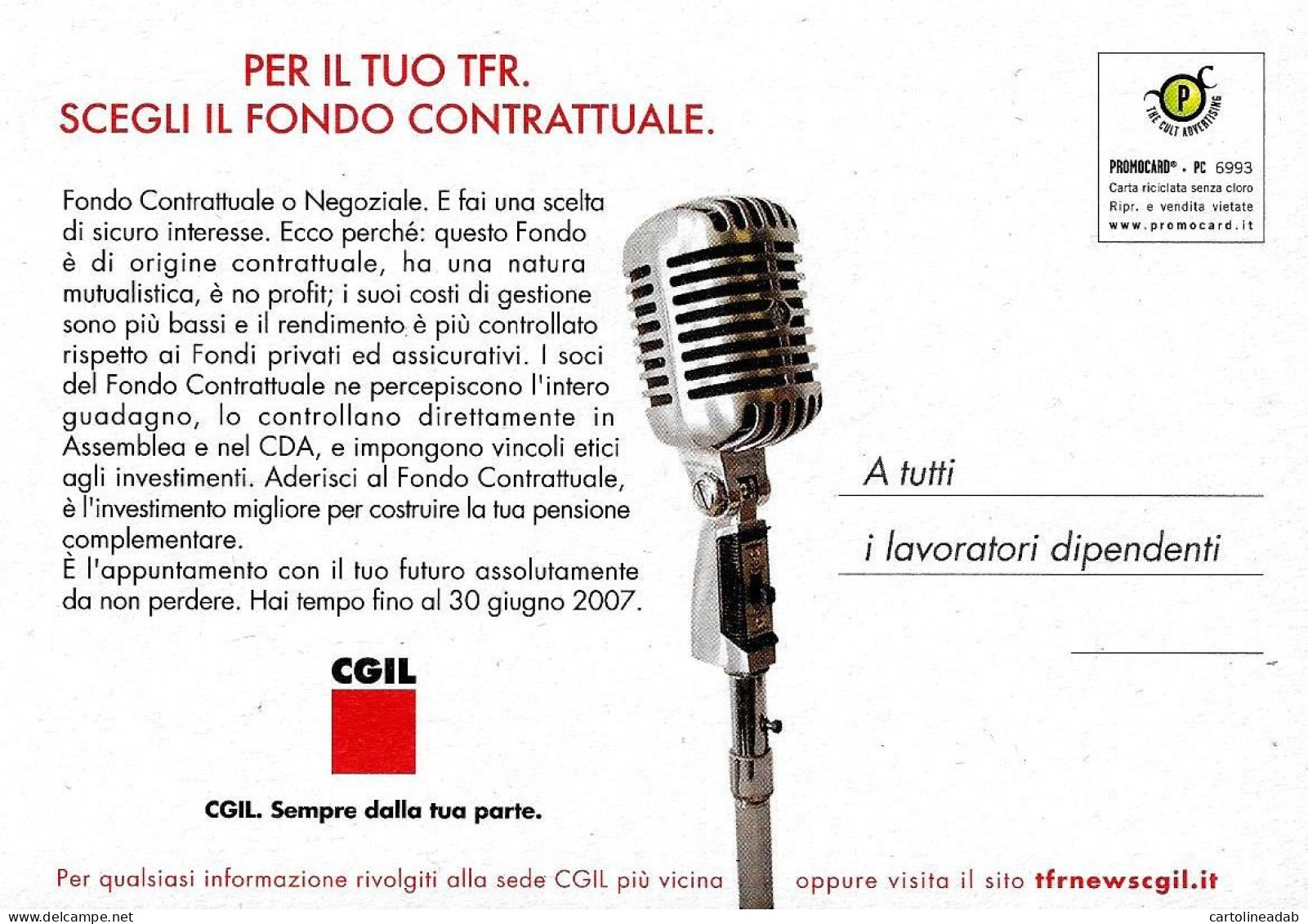 [MD9453] CPM - CGIL PER IL TUO TFR - PROMOCARD 6993 - PERFETTA - Non Viaggiata - Publicité