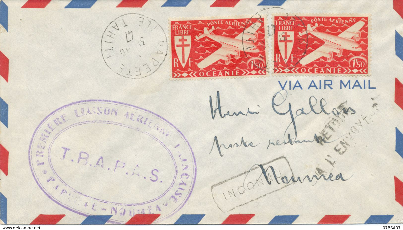 PREMIERE LIAISON AERIENNE PAPEETE ILE DE TAHITI 1947 LETTRE AVION => NOUMEA FRAPAS F.R.A.P.A.S. - Covers & Documents