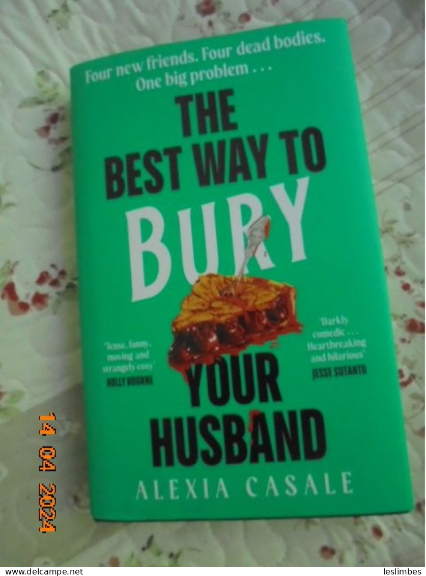 Best Way To Bury Your Husband - Alexia Casale - Penguin 2024 - Umoristica