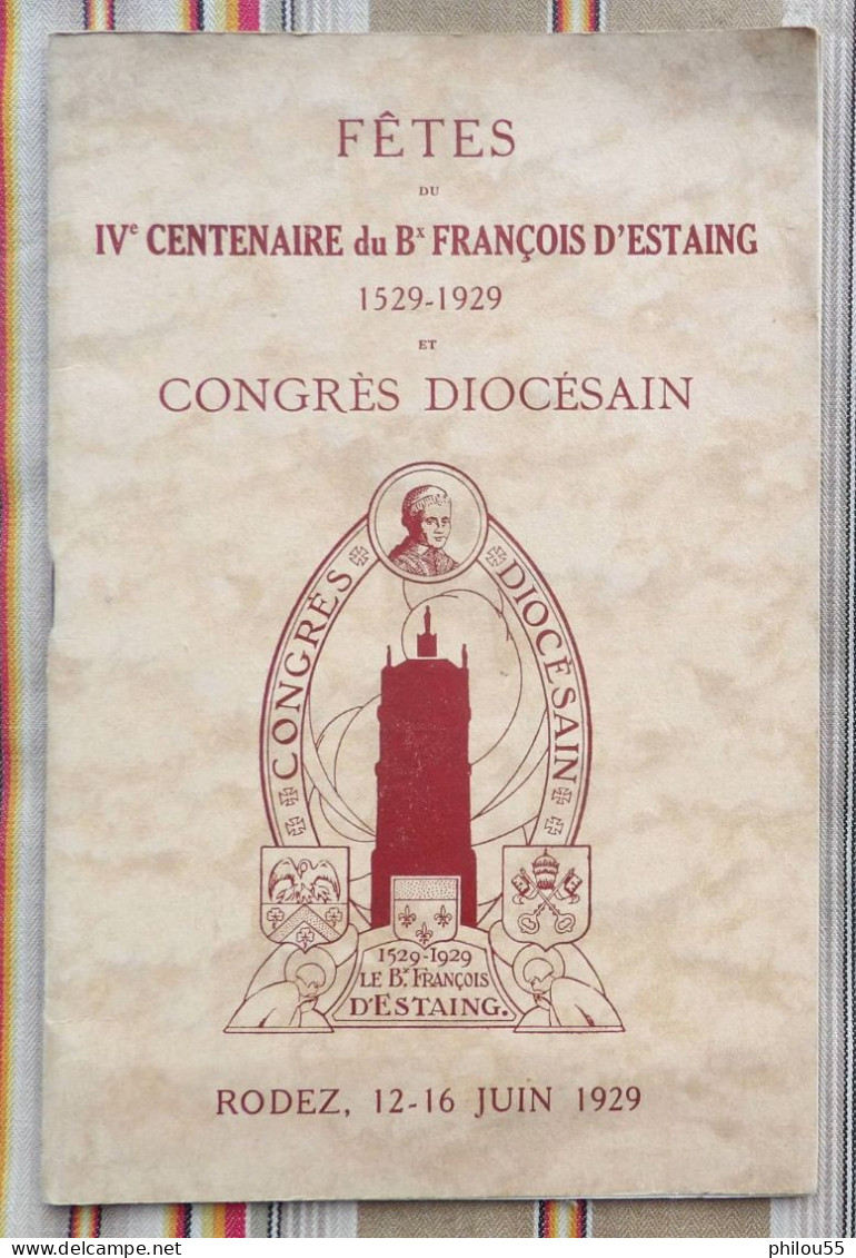 12 RODEZ  FETES Du IVe Centenaire Du Bx FRANCOIS D' ESTAING 1529 1929 + Carte Invitation Eveche De RODEZ - Midi-Pyrénées