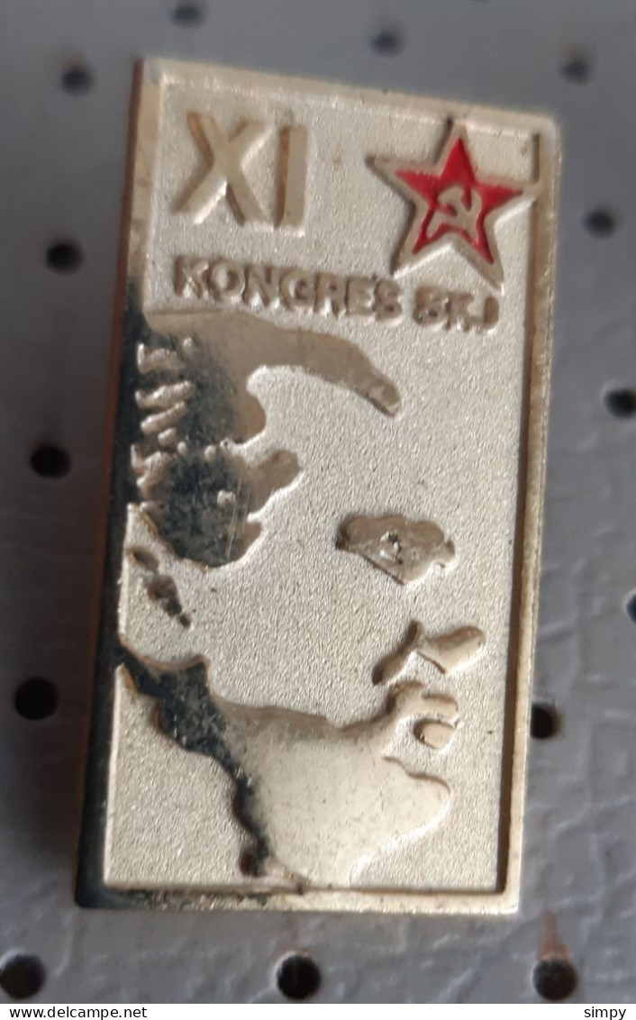 Josip Broz Tito 11. Congress Communist Party Of Yugoslavia 1978 Hammer Sickle SKJ Pins - Associazioni