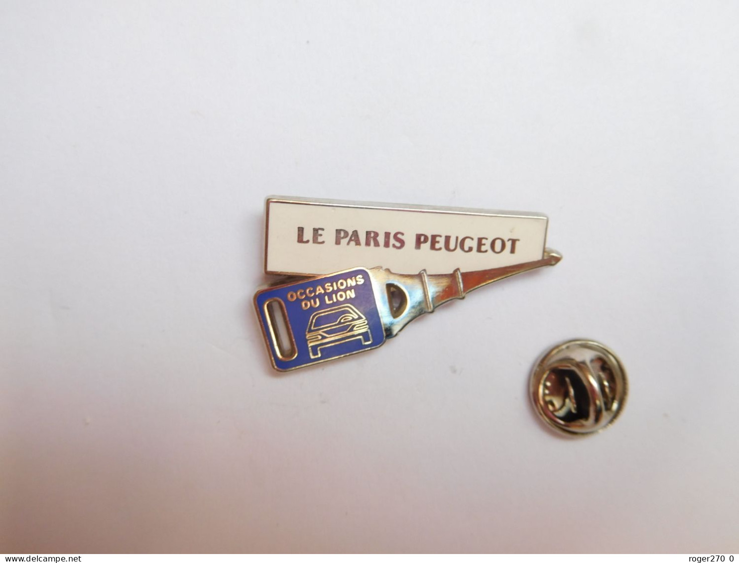 Beau Pin's En Zamac  , Auto Peugeot , Le Paris Peugeot , Occasions Du Lion , Tour Eiffel , Non Signé - Peugeot