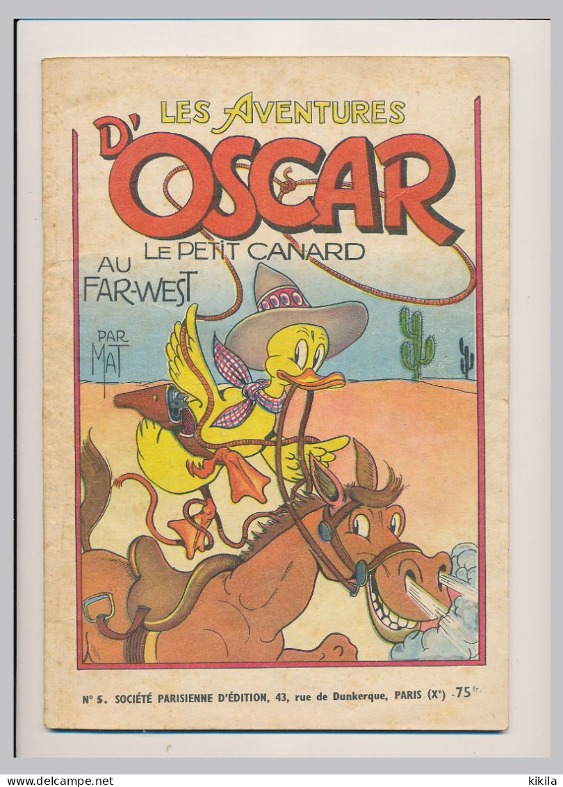 Les Aventures D'OSCAR Le Petit Canard  Au Far-west N° 5 Par Mat  Société Parisienne D'édition  Bande Dessinée - Oscar