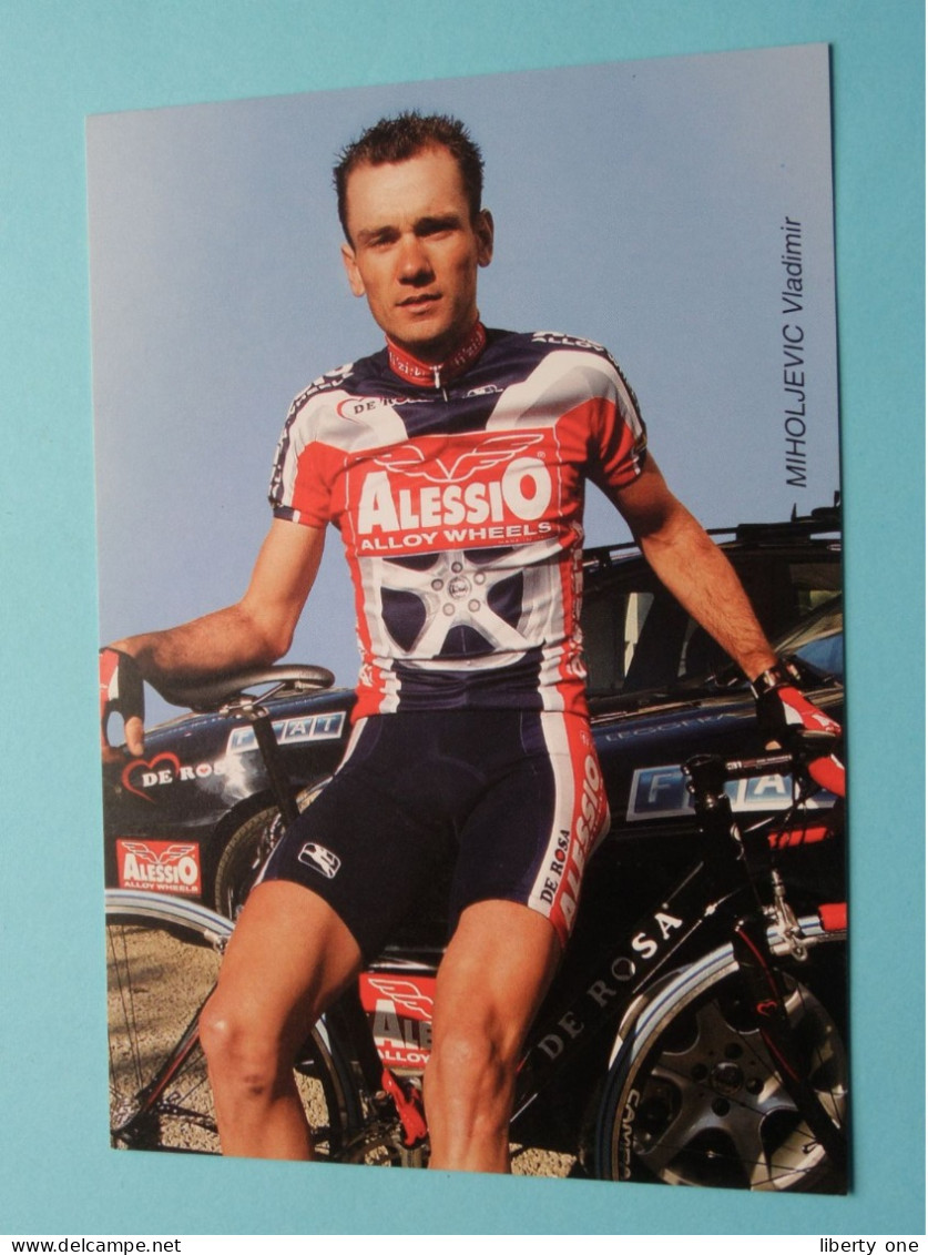 Vladimir MIHOLJEVIC > Team 2003 ALESSIO Alloy Wheels ( Zie / Voir SCANS ) Format CP ! - Ciclismo