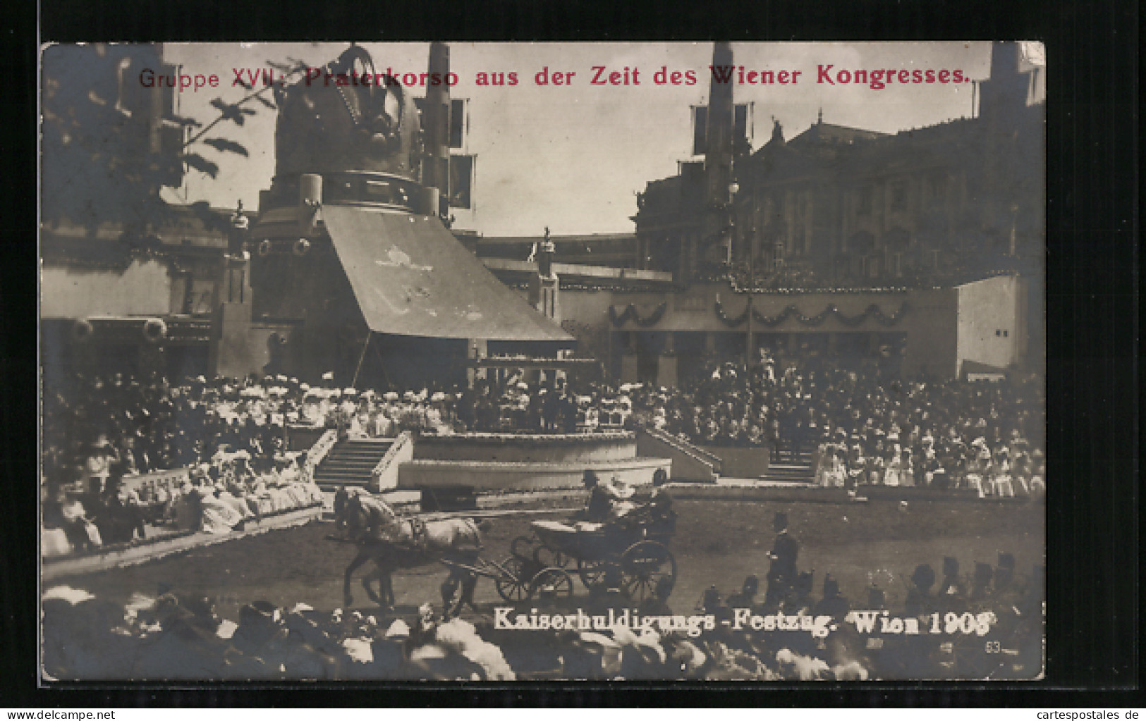 AK Wien, Kaiserhuldigungs-Festzug 1908, Gruppe XVII. Praterkorso Aus Der Zeit Des Wiener Kongresses  - Familias Reales