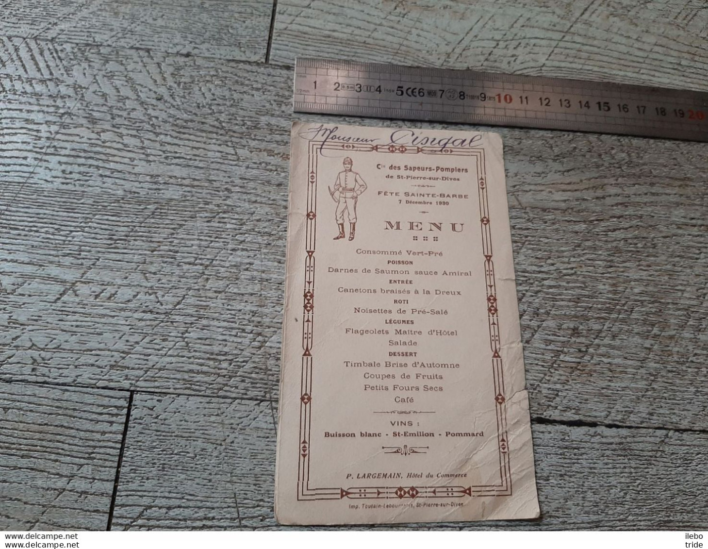 Menu Ancien Cie Des Sapeurs Pompiers De Saint Pierre Sur Dives Fête Sainte Barbe 1930 Largemain Hôtel Du Commerce - Menus