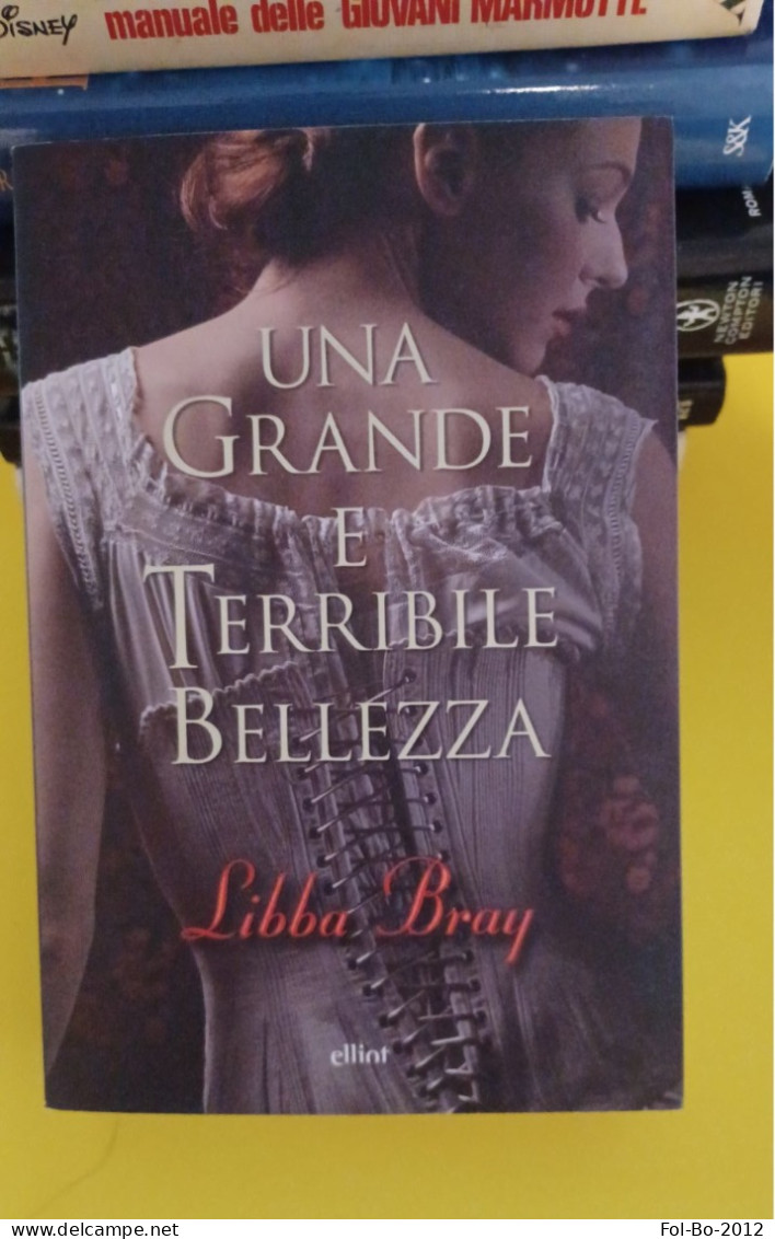 Libba Bray Una Grande E Terribile Bellezza  Elliot Edizioni 2008 - Grote Schrijvers