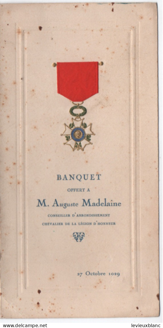 "Banquet offert à M Auguste MADELAINE " / Menu/ Conseiller d'arrondissement/ Légion d'Honneur/ 1929     MENU330