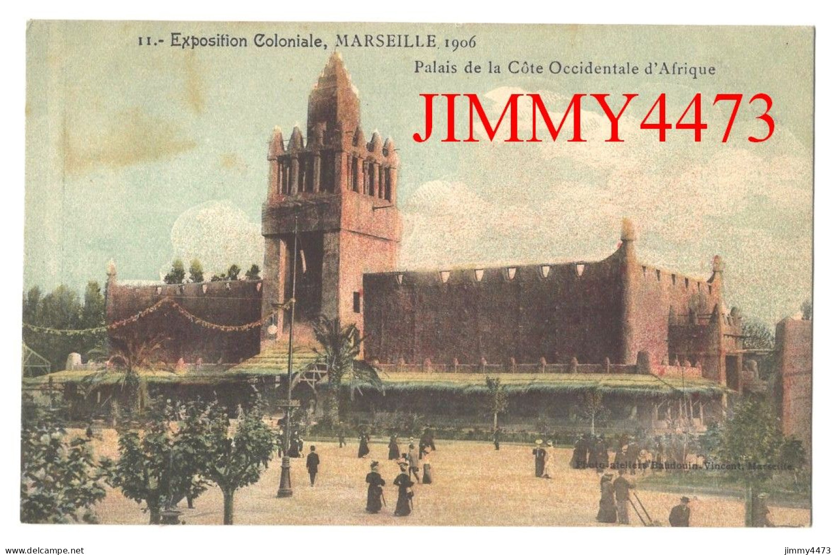 CPA - MARSEILLE 1906 - Exposition Coloniale - Palais De La Côte Occidentale D'Afrique - N°11 - Ateliers Baudouin-Vincent - Colonial Exhibitions 1906 - 1922