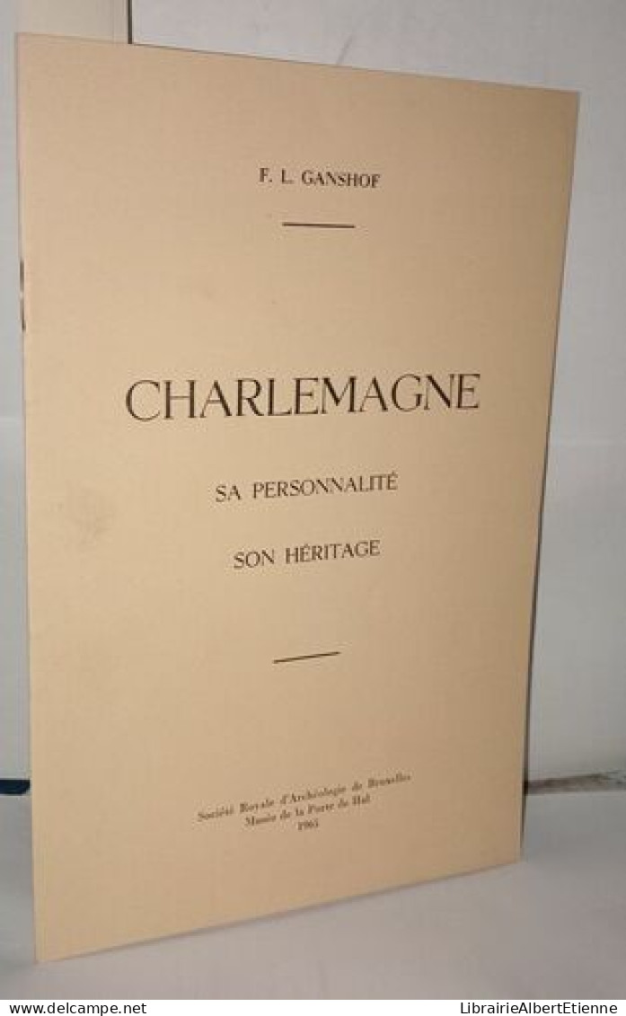 Charlemagne Sa Personnalité Son Héritage - Non Classés
