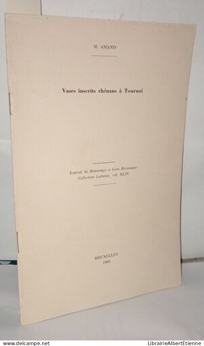 Vases Inscrits Rhénans à Tournai - Extrait De Hommages à Léon Herrman Collection Latomus Vol. XLIV - Non Classés