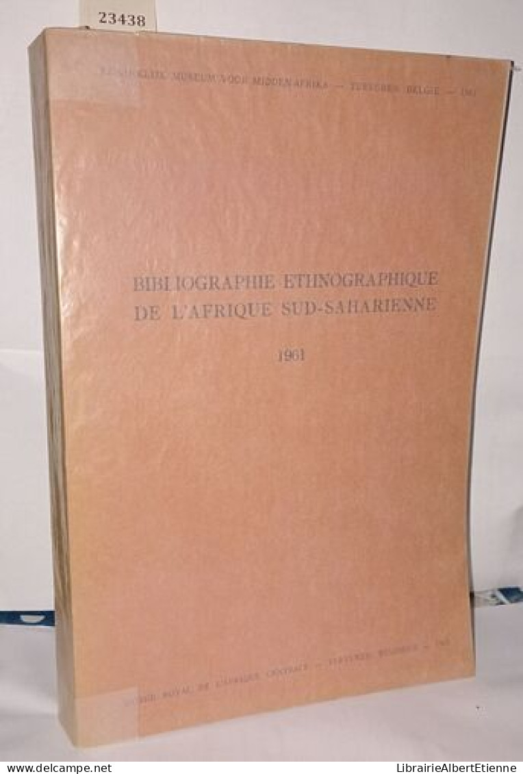 Bibliographie Ethnographique De L'Afrique Sud-Saharienne 1961 - Sin Clasificación