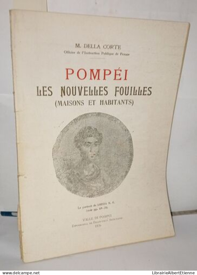 Pompei Les Nouvelles Fouilles ( Maisons Et Habitants ) - Sin Clasificación