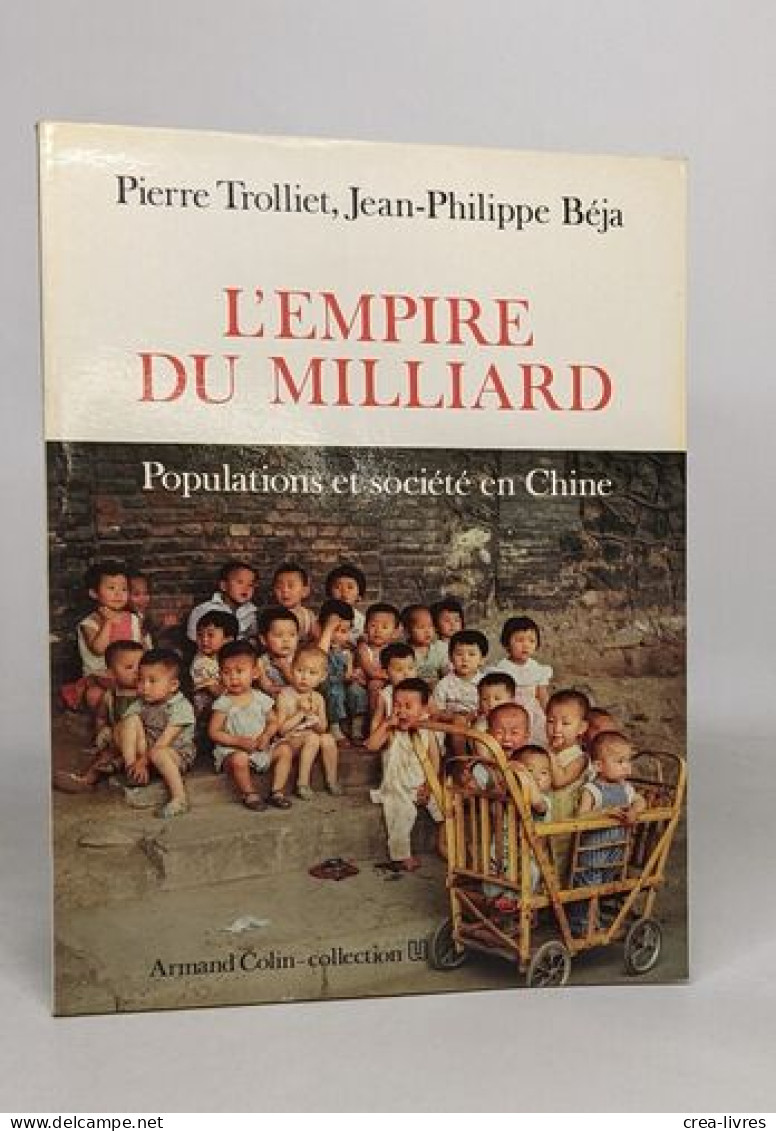 L'Empire Du Milliard: Populations Et Société En Chine - Non Classés