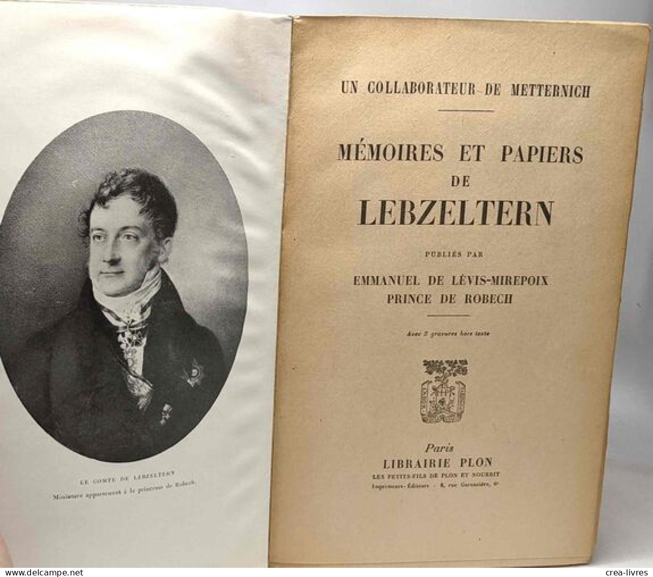 Mémoires Et Papier De Lebzeltern - Un Collaborateur De Metternich - History