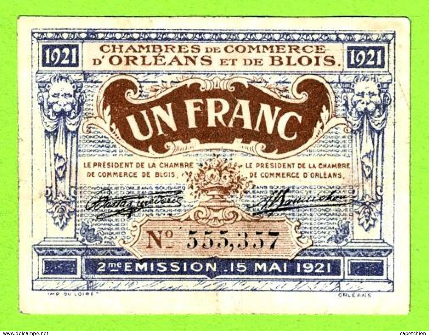 FRANCE / CHAMBRES De COMMERCE D'ORLEANS Et De BLOIS/ 1 FRANC/ 15 MAI 1921 / N° 555357  / 2eme EMISSION - Handelskammer