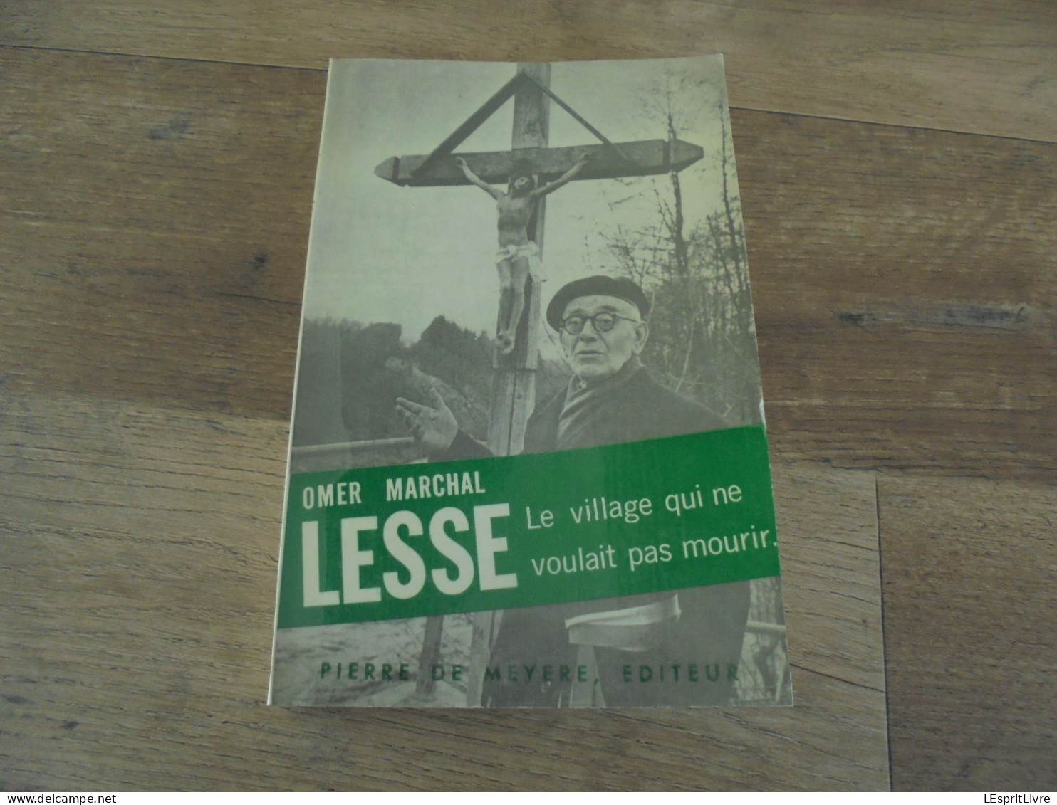 LESSE LE VILLAGE QUI NE VOULAIT PAS MOURIR Omer Marchal 1967 Epuisé Régionalisme Ardenne Redu Barrage Villageois - België