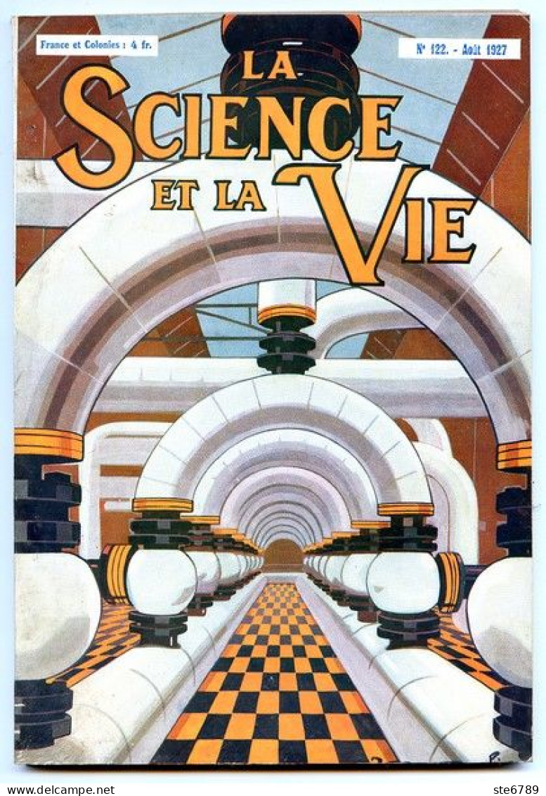 LA SCIENCE ET LA VIE 1927 N° 122 Aout - 1900 - 1949
