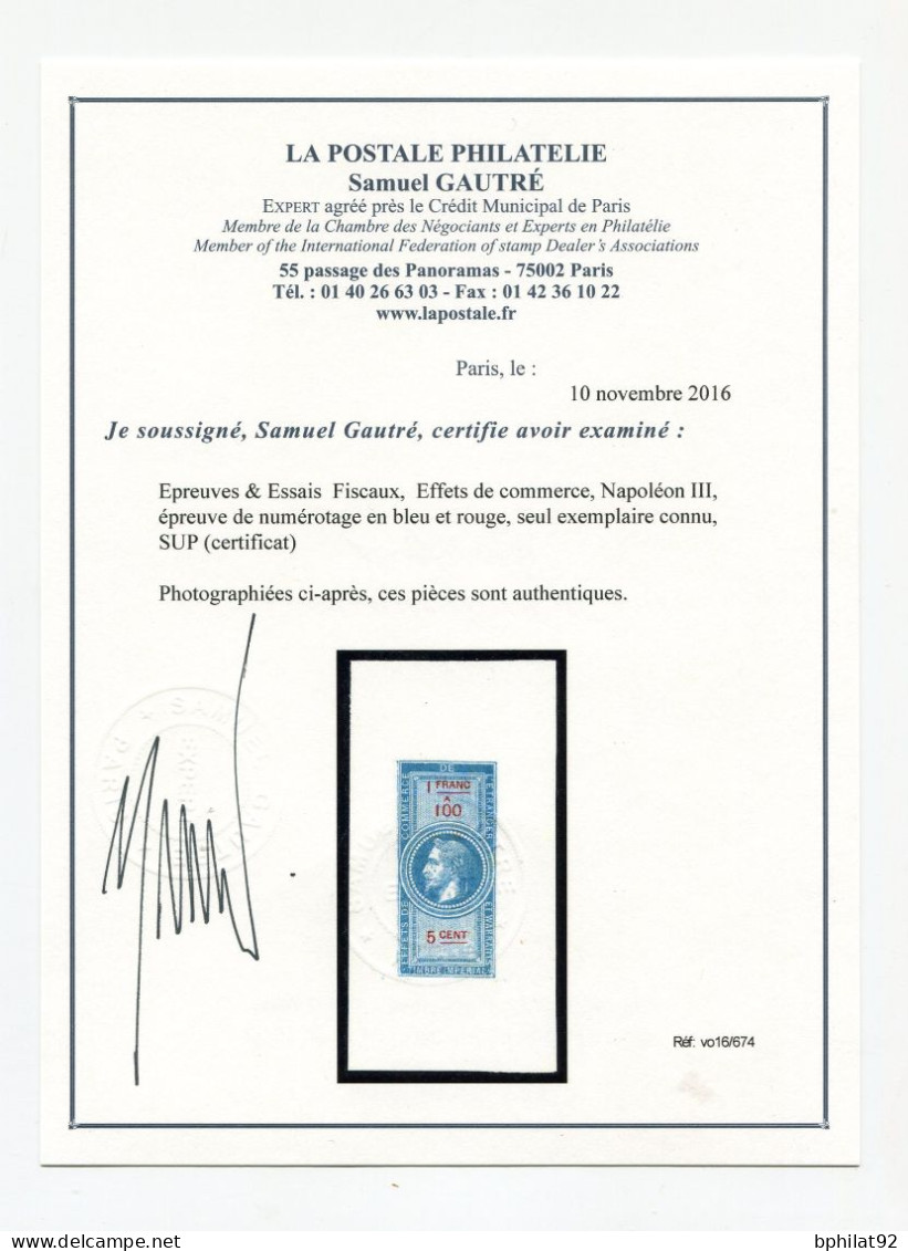 !!! FISCAL, EFFETS DE COMMERCE NAPOLEON III EPREUVE DE NUMEROTAGE + CERTIFICAT LA POSTALE. RRR - Timbres