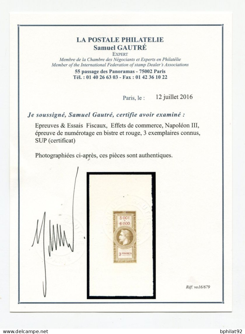 !!! FISCAL, EFFETS DE COMMERCE NAPOLEON III EPREUVE DE NUMEROTAGE + CERTIFICAT LA POSTALE. RRR - Timbres