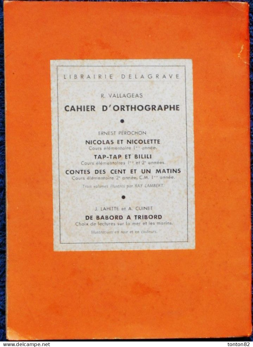 R. Delandre - A. Locqueneux - Le  Livre De Français Du Cours Élémentaire - DELAGRAVE - ( 1956 ) . - 6-12 Ans