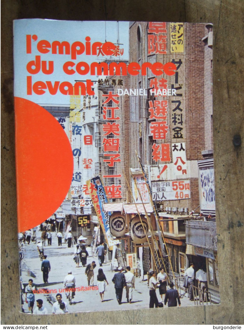 L'EMPIRE DU COMMERCE LEVANT / DANIEL HABER  / PREFACE DE RAYMOND BARRE - Handel