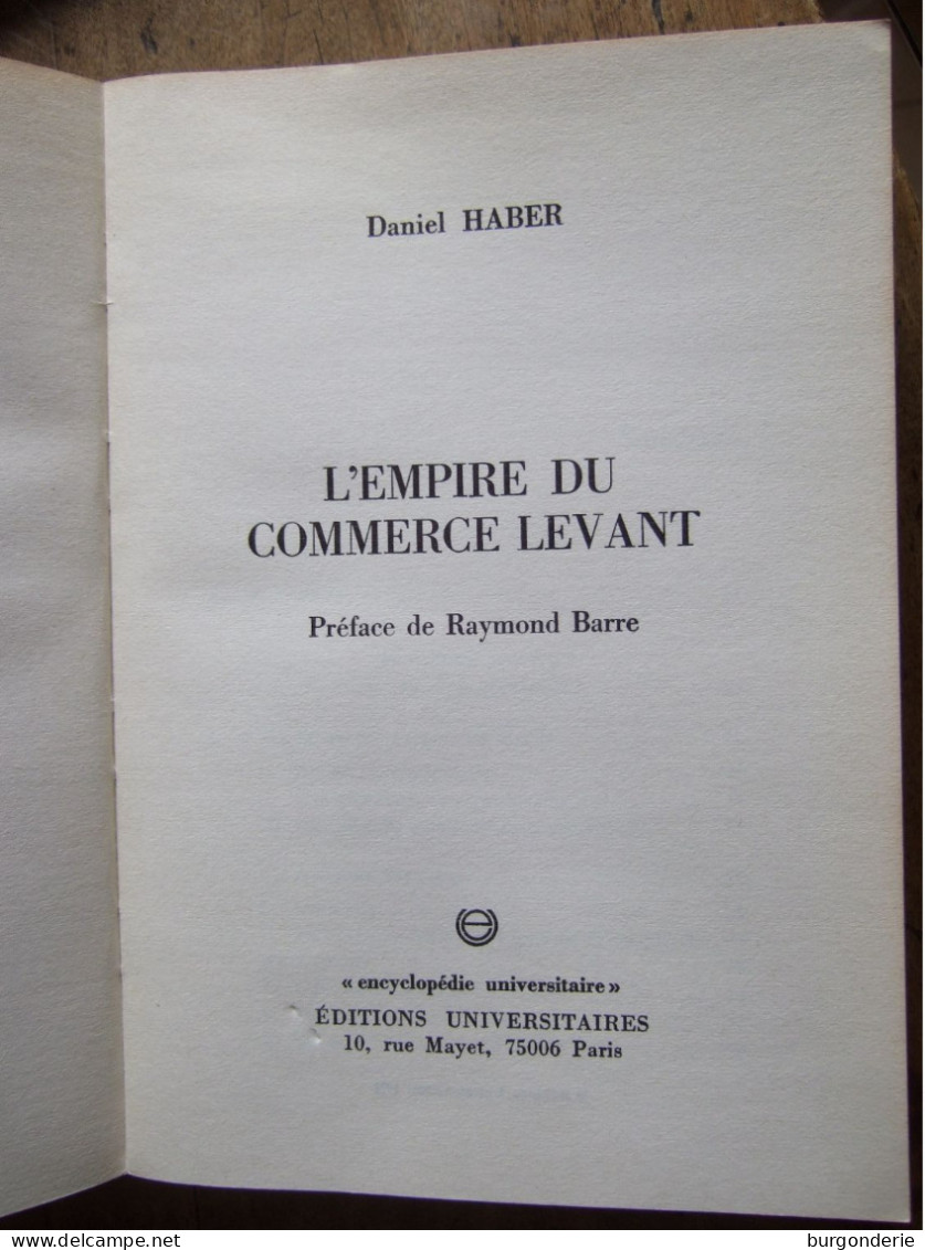 L'EMPIRE DU COMMERCE LEVANT / DANIEL HABER  / PREFACE DE RAYMOND BARRE - Handel