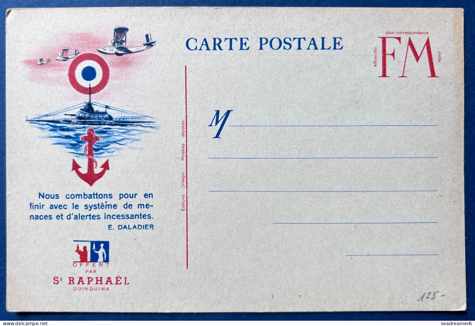 Carte Postale Neuve FM Pub "offert Par St RAPHAEL Quinquina " Avec Petit Texte E.DALADIER Ancre De Service à La Mer TTB - Lettere In Franchigia Civile