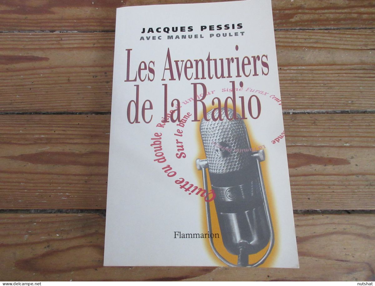 LIVRE Jacques PESSIS Et Manuel POULET Les AVENTURIERS De La RADIO RTL EUROPE - Klassische Autoren