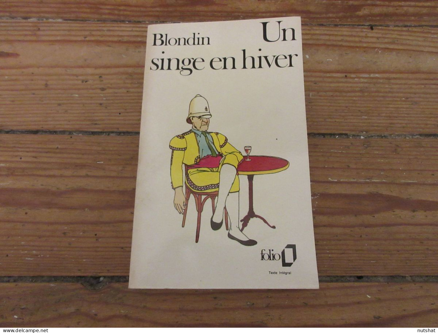 LIVRE Antoine BLONDIN Un SINGE En HIVER 1959 210p. Format Poche. Editions Folio. - Klassische Autoren