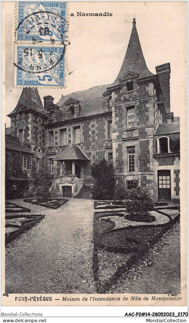 AACP2-14-0167 - PONT-L'EVEQUE - Ancienne Maison De L'Intendance De Mlle De Montpensier - Pont-l'Evèque
