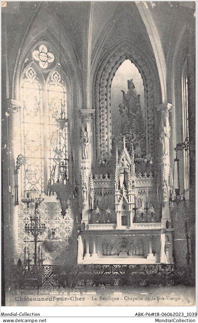 ABKP6-18-0521 - CHATEAUNEUF-SUR-MER - La Basilique - Chapelle De La Sainte Vierge - Chateauneuf Sur Cher