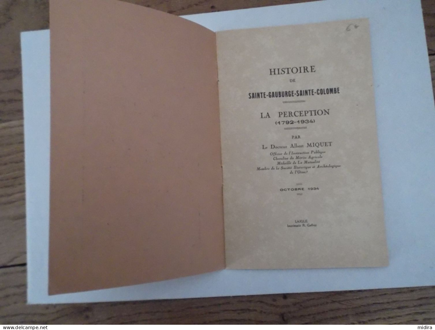 Histoire De Sainte Gauburge Sainte Colombe La Perception Par Albert Miquet (octobre 1934) Imprimerie R Geffroy L Aigle - 1901-1940