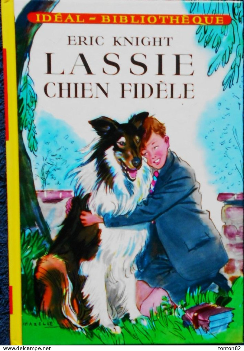 Eric Knight - LASSIE Chien Fidèle  - Idéal Bibliothèque - ( 1981 ) . - Ideal Bibliotheque