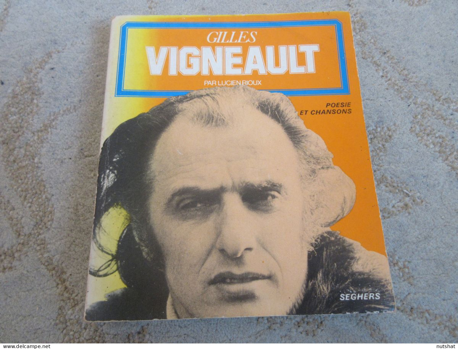 LIVRE MUSIQUE Lucien RIOUX Gilles VIGNEAULT POESIE Et CHANSONS 1969 190p.        - Musik