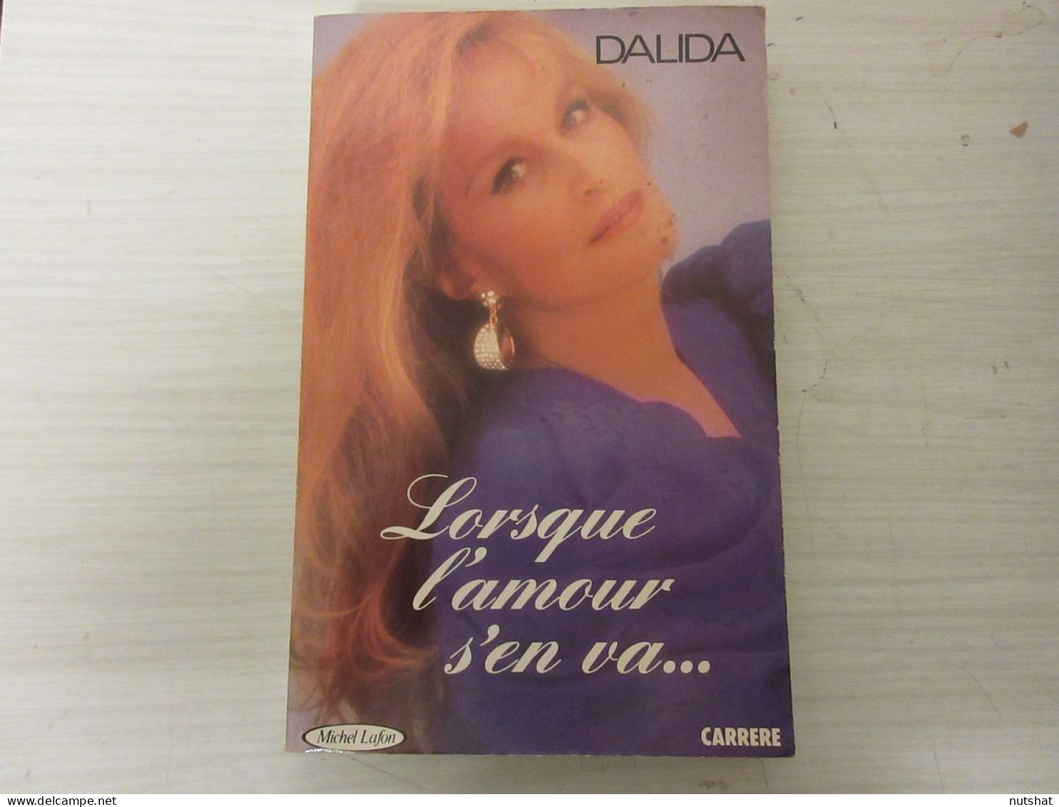 LIVRE MUSIQUE Catherine BENOIT-SEVIN DALIDA LORSQUE L'AMOUR S'EN VA 1987 270p.   - Musique